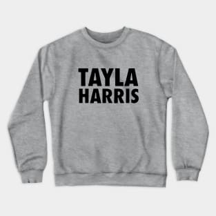 Tayla Harris Crewneck Sweatshirt